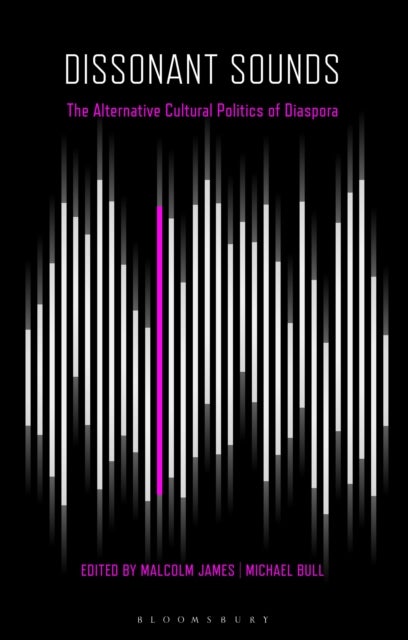Dissonant Sounds - Diaspora, Culture and Politics