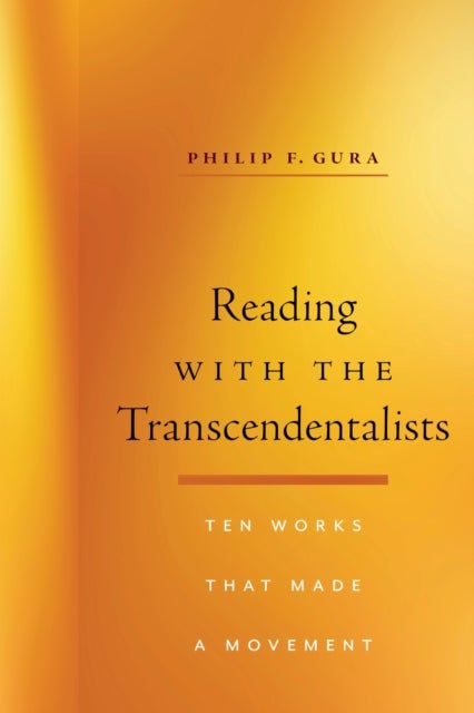 Reading with the Transcendentalists - Ten Works That Made a Movement