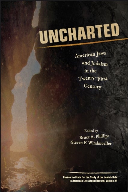 Uncharted - American Jews and Judaism in the Twenty-First Century