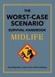 The Worst-Case Scenario Survival Handbook: Midlife