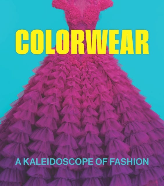 Colorwear - A Kaleidoscope of Fashion