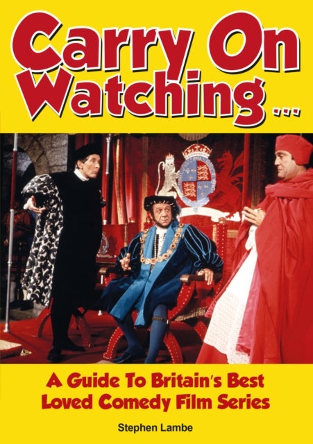Carry On Watching - A Guide to Britain's Best Loved Comedy Films