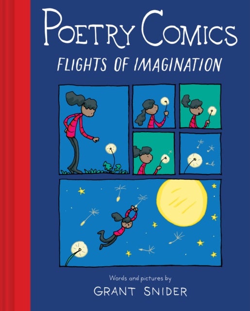 Poetry Comics: Flights of Imagination av Grant Snider