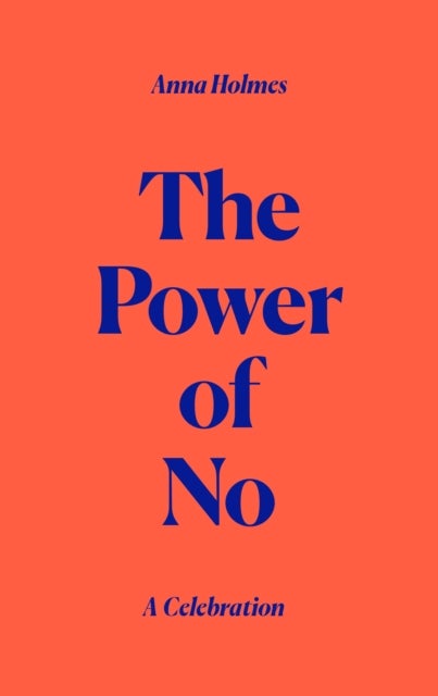 The Power of No - A Celebration