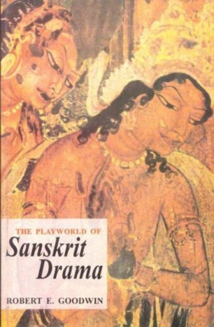 Playworld of Sanskrit Drama