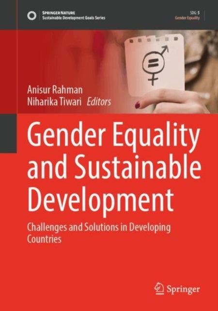 Gender Equality and Sustainable Development - Challenges and Solutions in Developing Countries