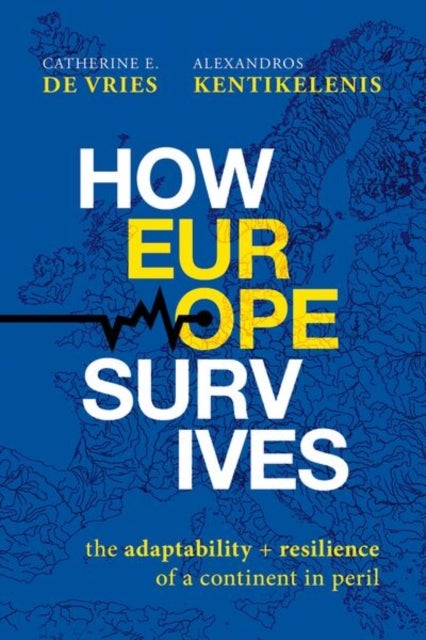 How Europe Survives - The Adaptability and Resilience of a Continent in Peril