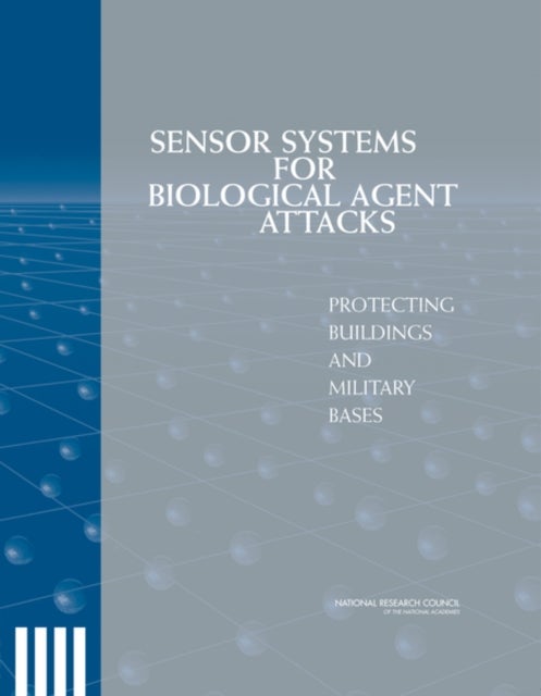 Sensor Systems for Biological Agent Attacks - Protecting Buildings and Military Bases