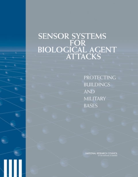 Sensor Systems for Biological Agent Attacks - Protecting Buildings and Military Bases