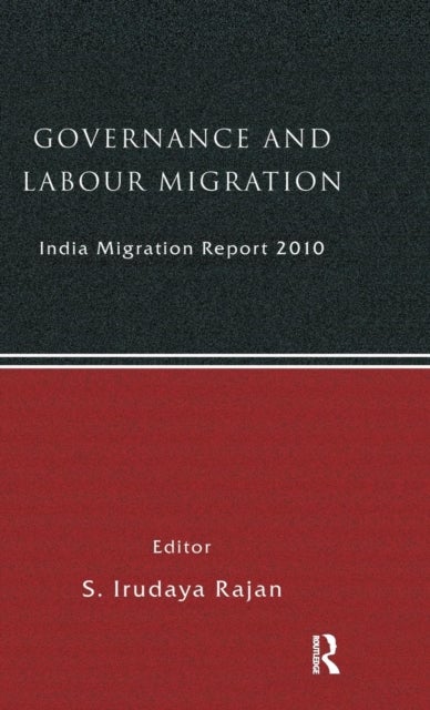 India Migration Report 2010 - Governance and Labour Migration
