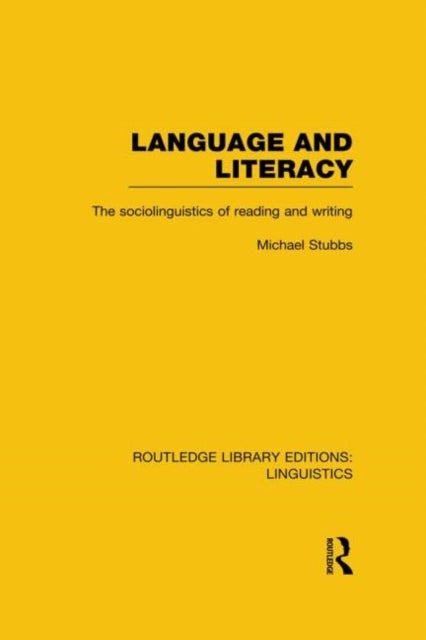 Language and Literacy (RLE Linguistics C: Applied Linguistics) - The Sociolinguistics of Reading and Writing
