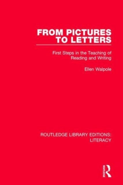 From Pictures to Letters - First Steps in the Teaching of Reading and Writing