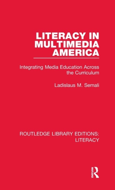 Literacy in Multimedia America - Integrating Media Education Across the Curriculum