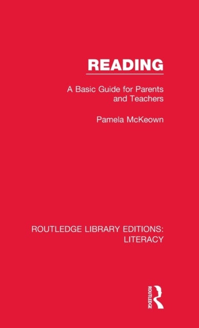 Reading - A Basic Guide for Parents and Teachers