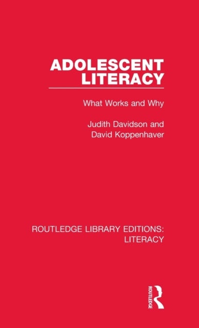 Adolescent Literacy - What Works and Why