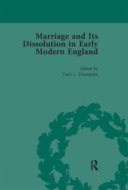 Marriage and Its Dissolution in Early Modern England, Volume 2