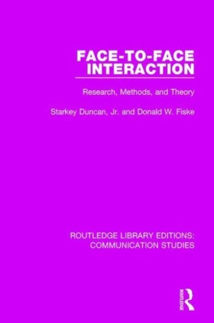 Face-to-face Interaction - Research, Methods, and Theory