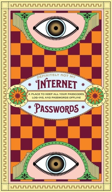 Definitely Not My Internet Passwords - Taking your passcodes, logins, and passwords offline
