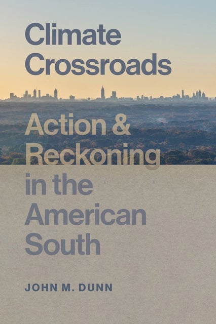 Climate Crossroads - Action and Reckoning in the American South