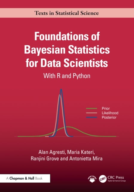 Foundations of Bayesian Statistics for Data Scientists - With R and Python