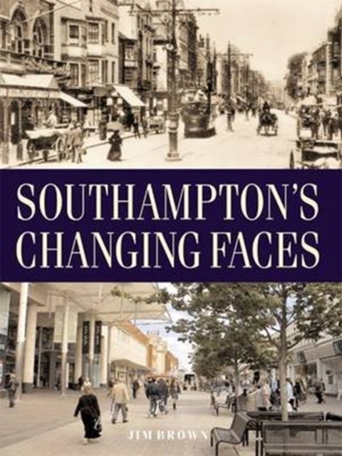 Southampton''s Changing Faces