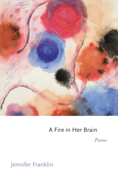 A Fire in Her Brain - Poems