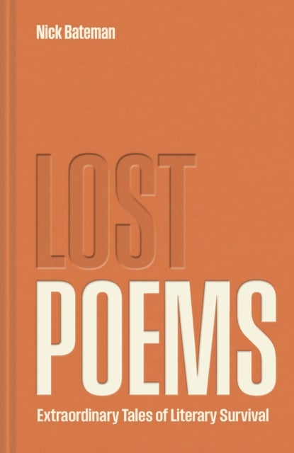 Unearthed - Rediscovered poetry from ancient times to the middle ages
