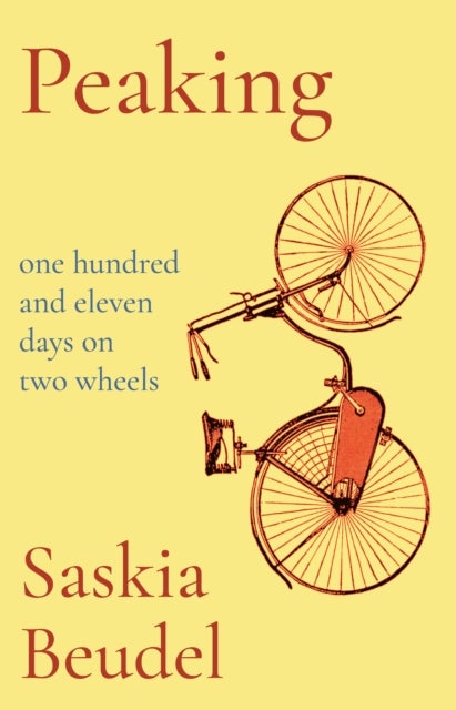 Peaking - One Hundred and Eleven Days on Two Wheels