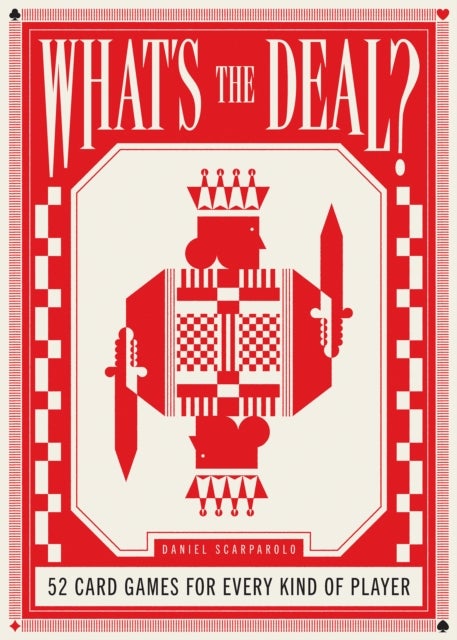 What's the Deal? - 52 card games for every kind of player