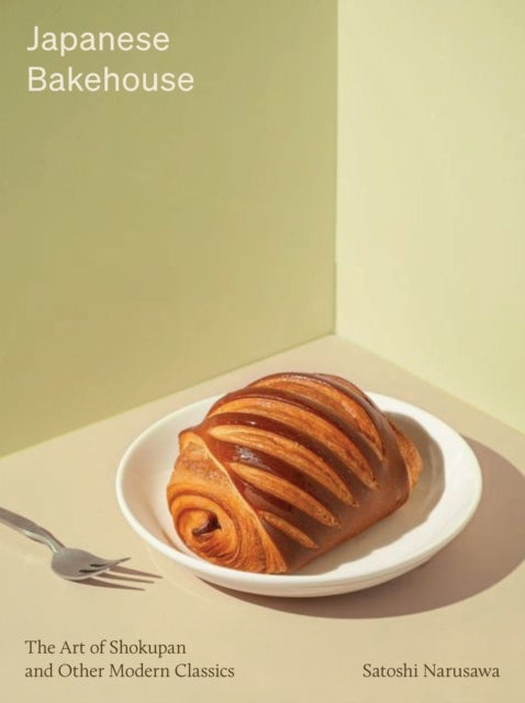 Japanese Bakehouse - The art of shokupan and other classic recipes