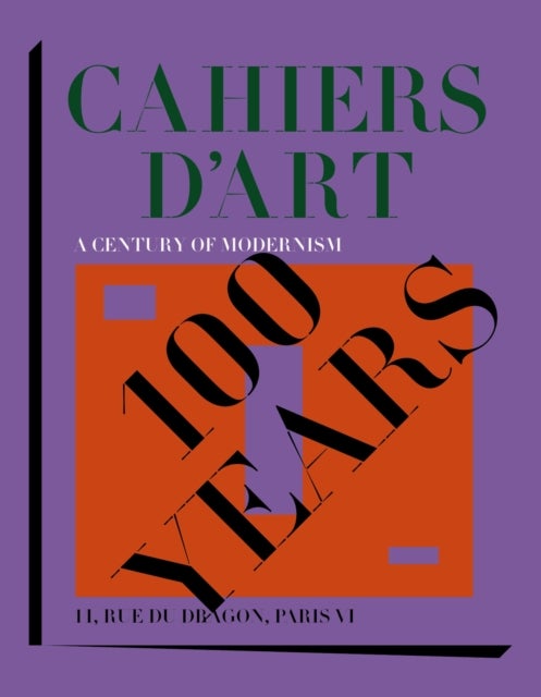 Cahiers d''Art - A Century of Modernism
