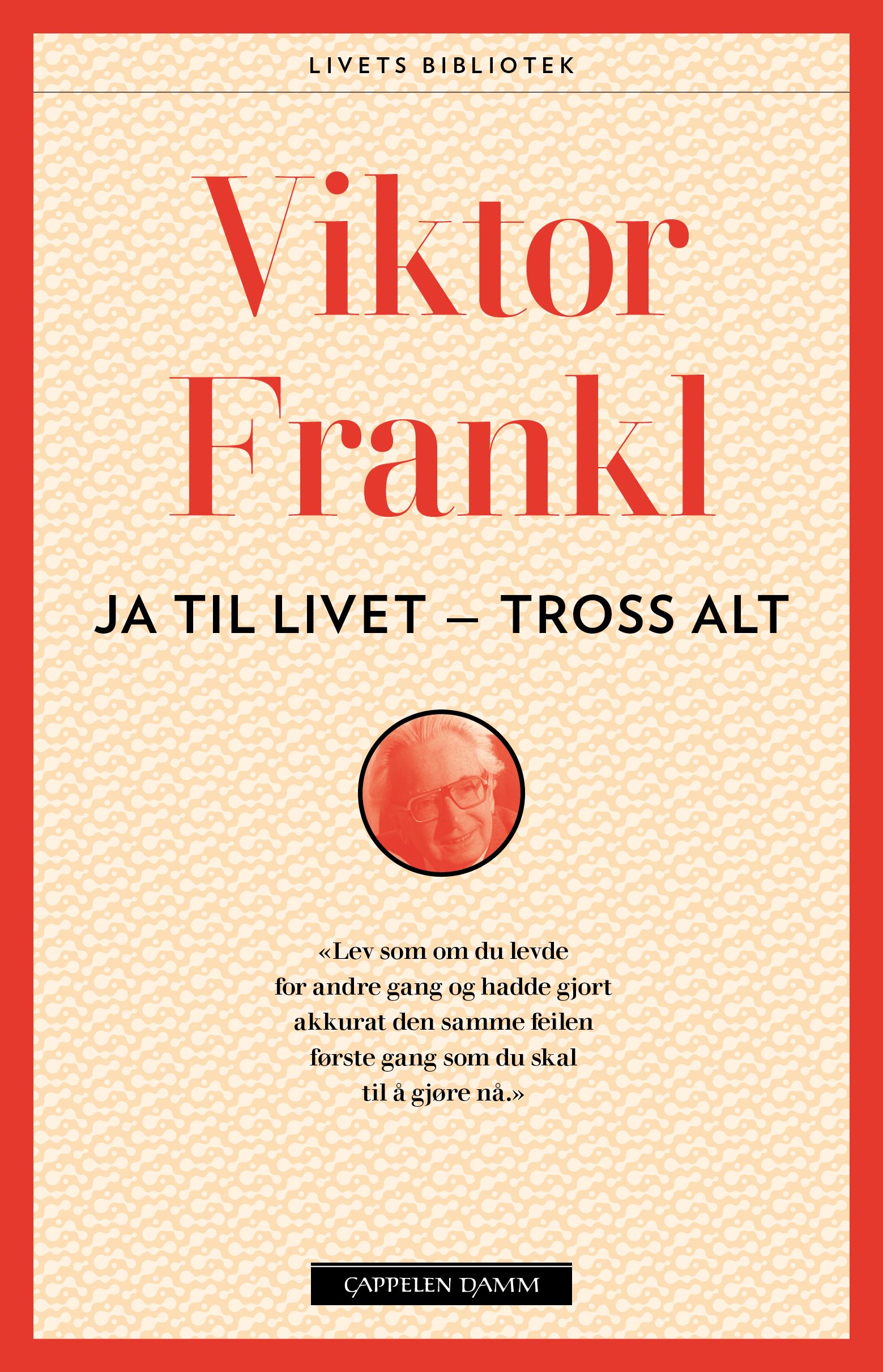 Ja, til livet - tross alt!