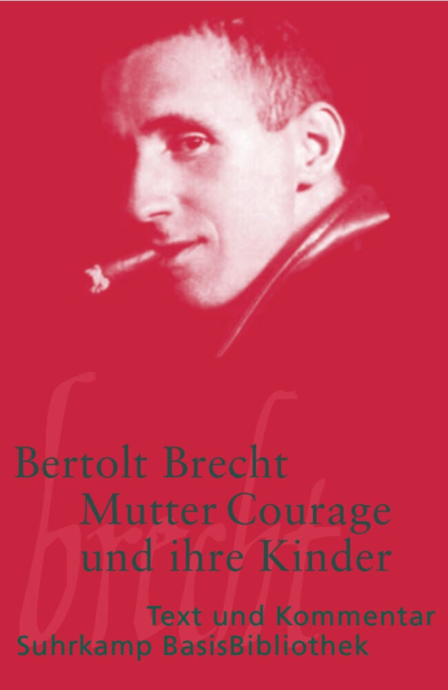 Mutter Courage und ihre Kinder - Text und Kommentar