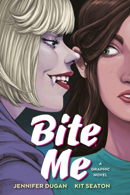 Bite Me: A Graphic Novel