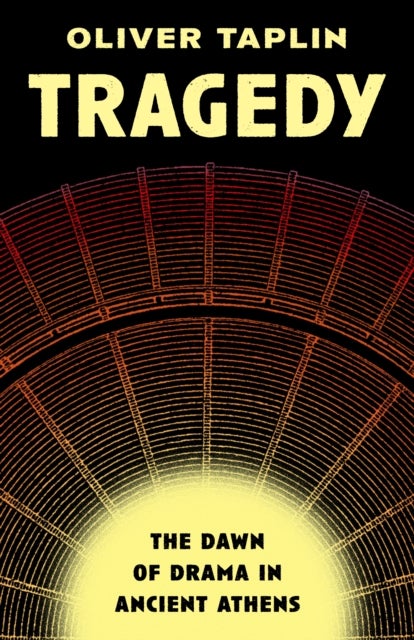 Tragedy - The Dawn of Drama in Ancient Athens
