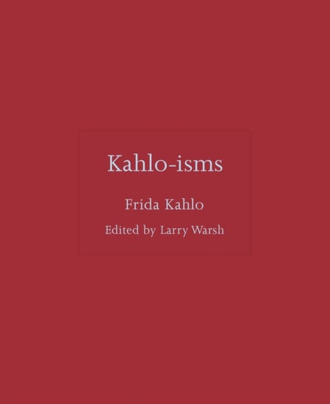 Kahlo-isms