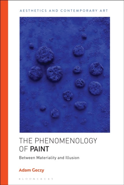 Phenomenology of Paint - Between Materiality and Illusion