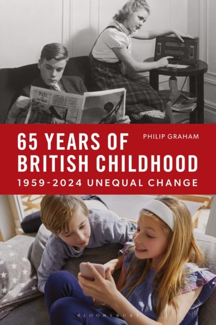 Sixty-Five Years of British Childhood - 1959-2024 Unequal Change