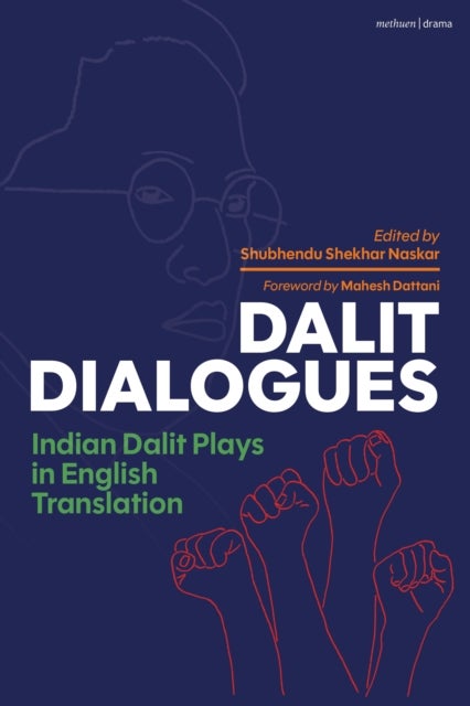 Dalit Dialogues - Indian Dalit Plays in English Translation
