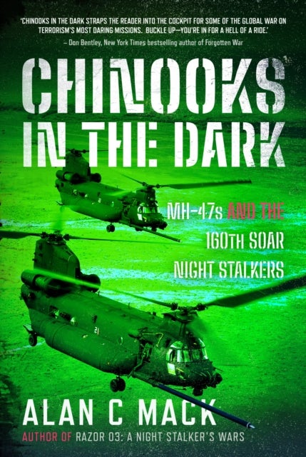 Chinooks in the Dark - MH-47s, And The 160TH SOAR Night Stalkers