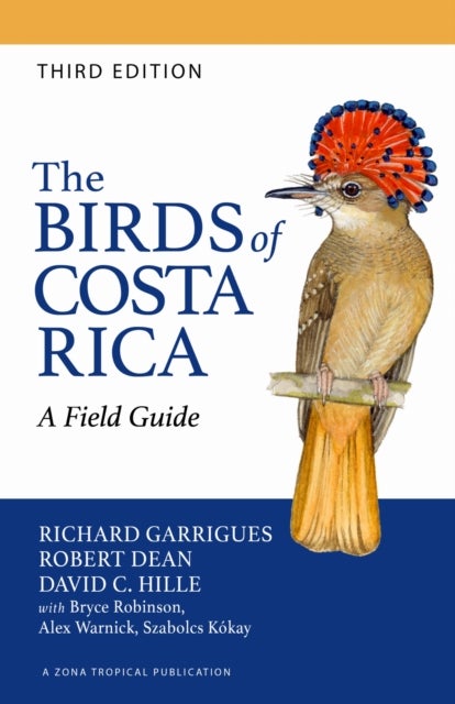 The Birds of Costa Rica - A Field Guide