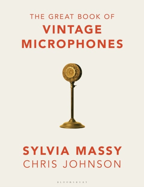 The Great Book of Vintage Microphones