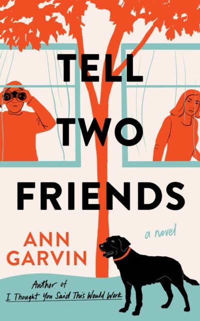 Tell Two Friends - A Novel