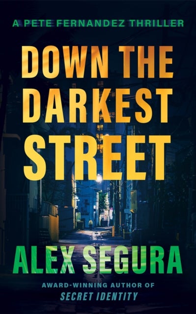 Down the Darkest Street