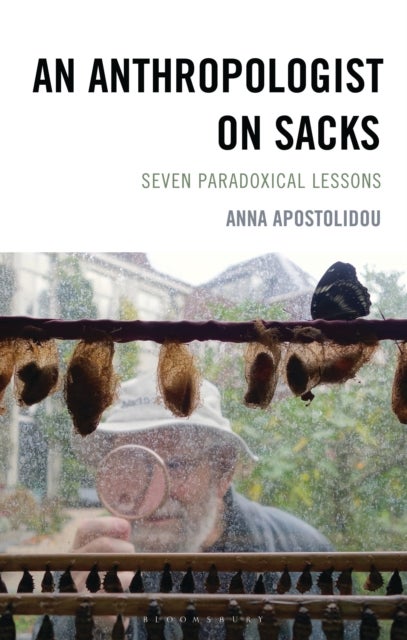 Anthropologist on Sacks - Seven Paradoxical Lessons