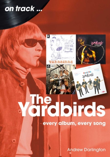 The Yardbirds On Track - Every Album, Every Song
