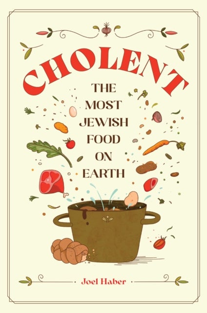 Cholent - The Most Jewish Food on Earth