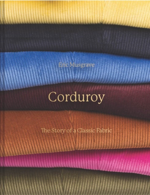 Corduroy - The story of a timeless fabric