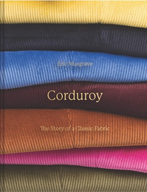 Corduroy - The story of a timeless fabric