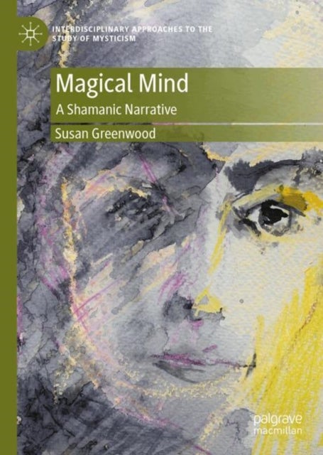 Magical Mind - A Shamanic Narrative